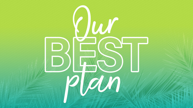 Our Best Plan Banner Image